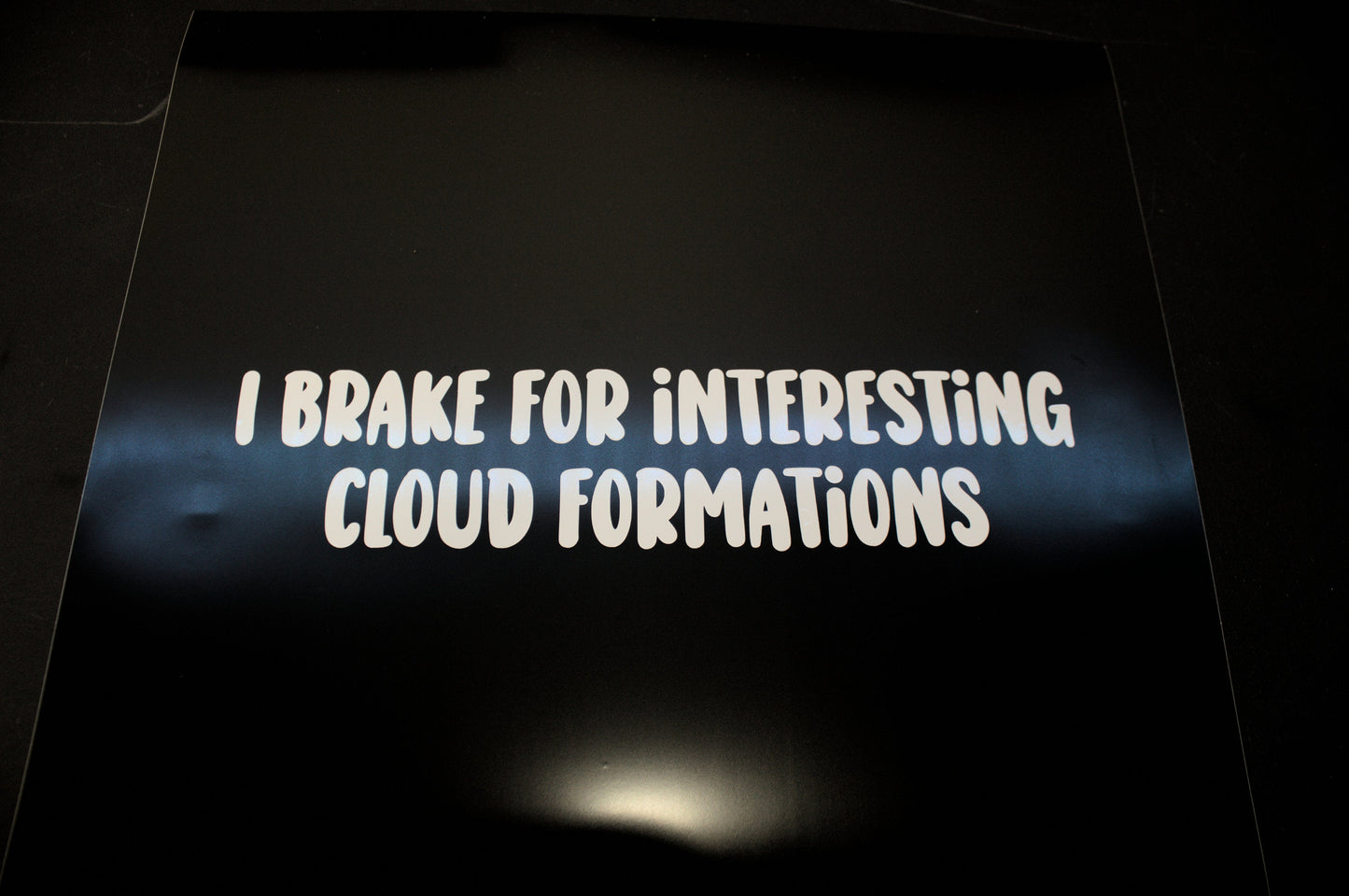 Funny Car Sticker "I Brake For Interesting Cloud Formations" Vinyl Decal