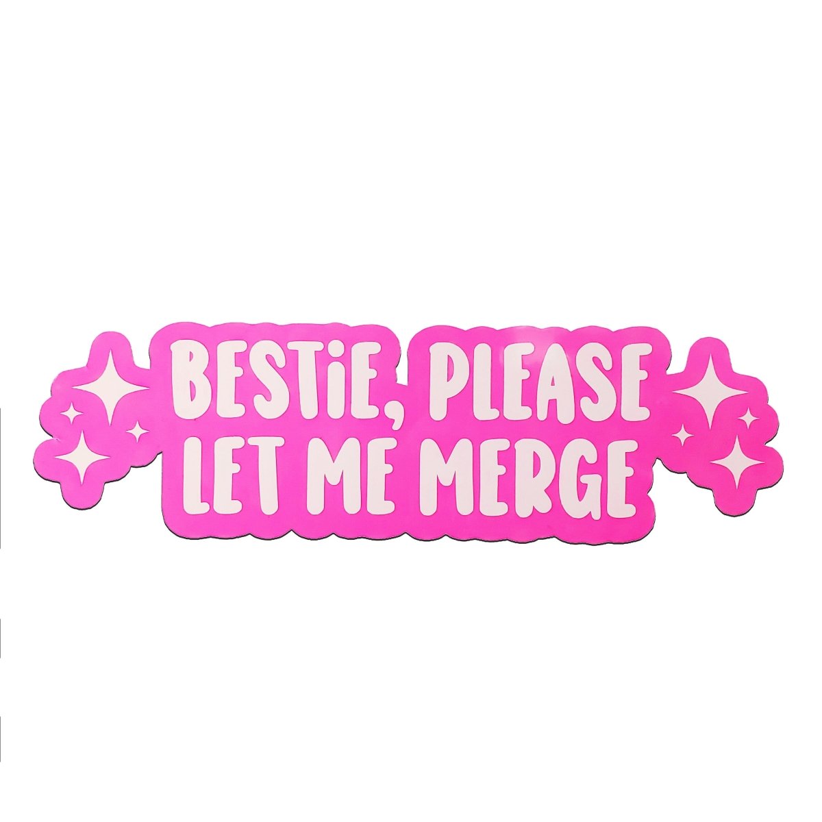 Funny Car Sticker "Bestie Please Let Me Merge" Vinyl Decal - Rising Sun Decals - Funny Car Sticker "Bestie Please Let Me Merge" Vinyl Decal