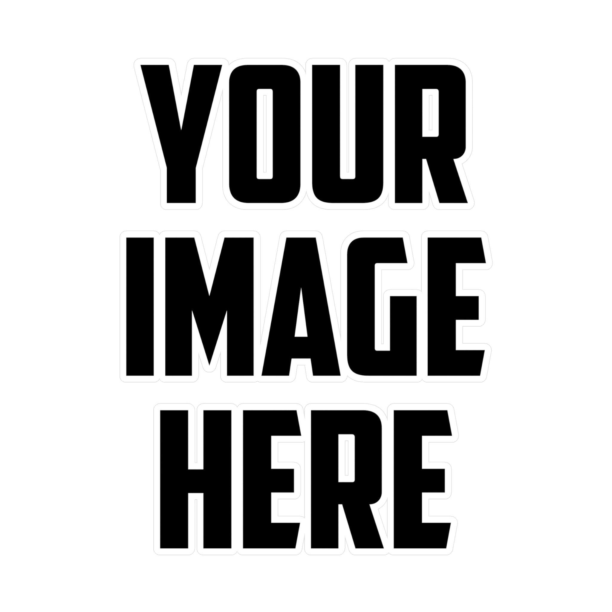 Create Your Own Vinyl Sticker — 'Your Image Here' Removable Decal