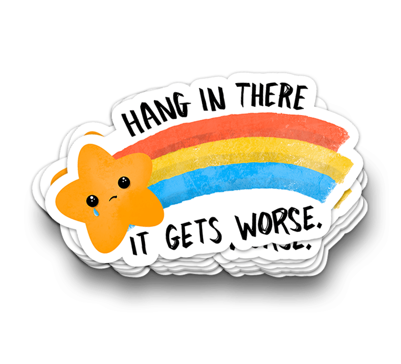 Hang In There - Funny Sarcastic Tumbler Stickers - Rising Sun Decals - Hang In There - Funny Sarcastic Tumbler Stickers