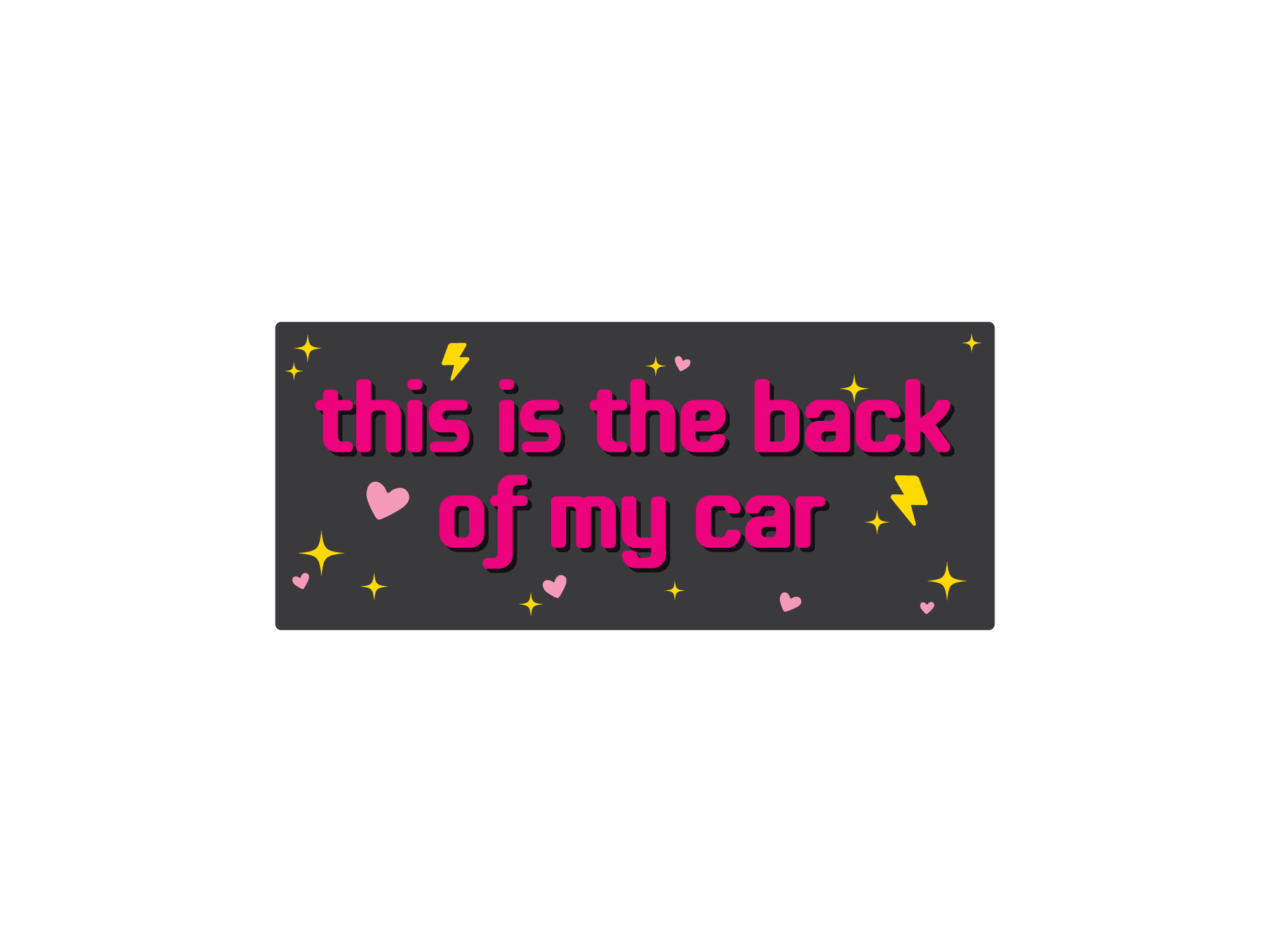 This is the Back of My Car Sparkle 7" Funny Bumper Sticker