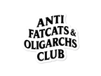 Anti Fatcats & Oligarch Club Sticker – 4" Vinyl Sticker, Waterproof and Weatherproof Political Decal for Laptop or Water Bottle - Rising Sun Decals - Anti Fatcats & Oligarch Club Sticker – 4" Vinyl Sticker, Waterproof and Weatherproof Political Decal for Laptop or Water Bottle