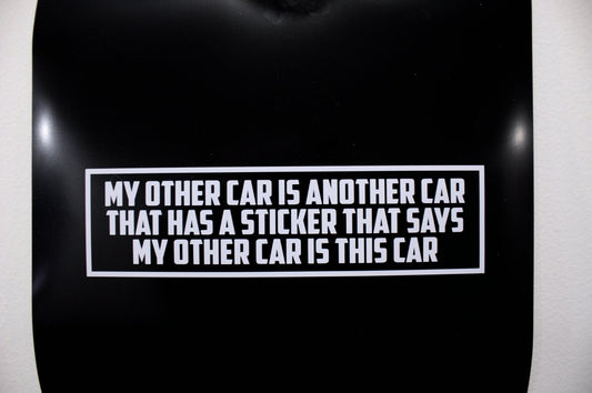 Funny Car Sticker "My Other Car is Another Car" Vinyl Decal - Rising Sun Decals - Funny Car Sticker "My Other Car is Another Car" Vinyl Decal