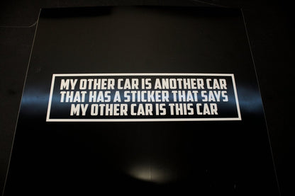 Funny Car Sticker "My Other Car is Another Car" Vinyl Decal - Rising Sun Decals - Funny Car Sticker "My Other Car is Another Car" Vinyl Decal