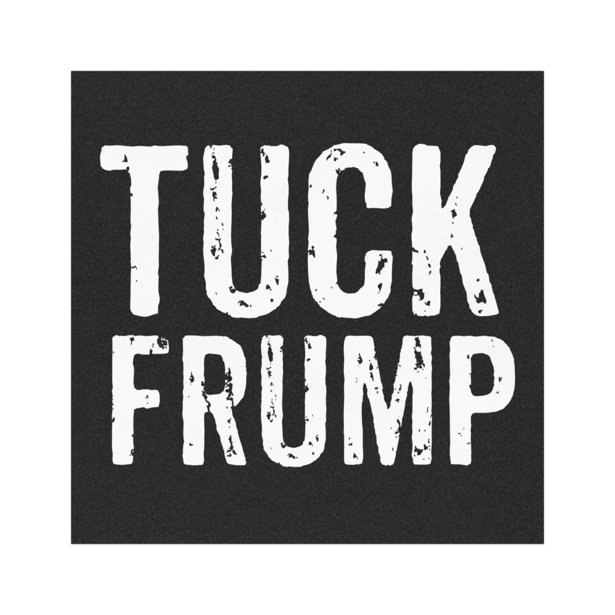 Tuck Frump Car Magnet, Funny Bumper Sticker Magnet - Rising Sun Decals - Tuck Frump Car Magnet, Funny Bumper Sticker Magnet