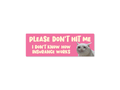 Please Don’t Hit Me, I Don’t Know How Insurance Works Cat Funny Bumper Sticker or Magnet - Rising Sun Decals - Please Don’t Hit Me, I Don’t Know How Insurance Works Cat Funny Bumper Sticker or Magnet